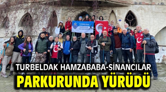 TURBELDAK Hamzababa-Sinancılar Parkurunda Yürüdü