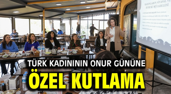 Türk kadınının onur gününe özel kutlama