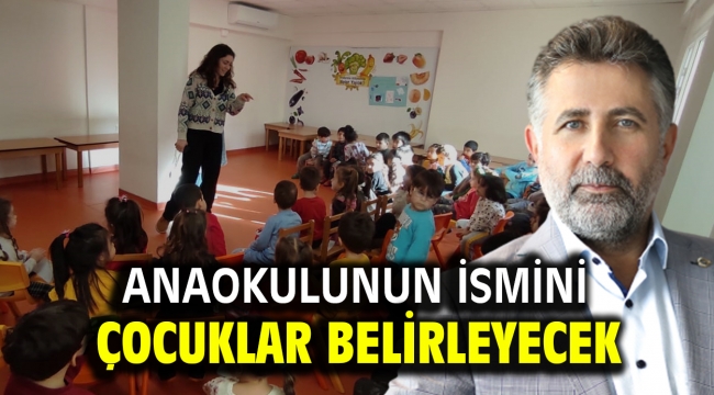 Anaokulunun ismini çocuklar belirleyecek