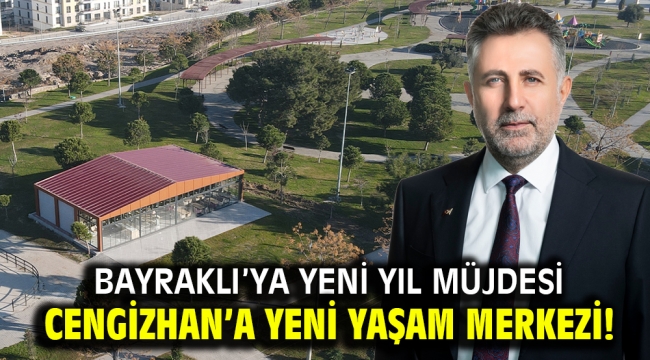 Bayraklı'ya yeni yıl müjdesi