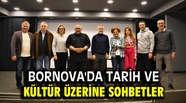 Bornova'da tarih ve kültür üzerine sohbetler