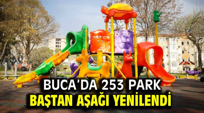 Buca'da 253 park baştan aşağı yenilendi