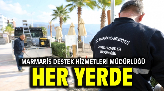 Marmaris Destek Hizmetleri Müdürlüğü Her Yerde