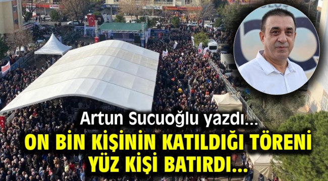 On bin kişinin katıldığı töreni yüz kişi batırdı...