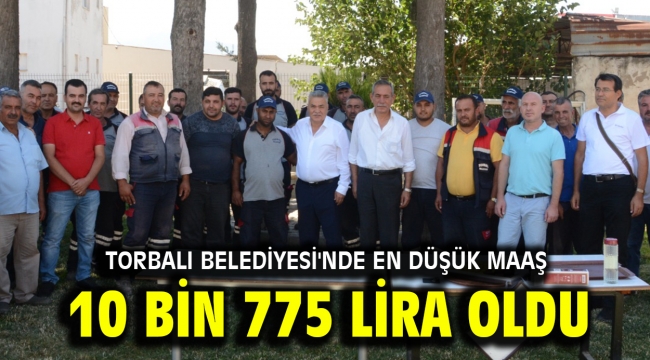 Torbalı Belediyesi'nde en düşük maaş 10 bin 775 lira oldu