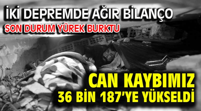 AFAD: 36 bin 187 kişi hayatını kaybetti