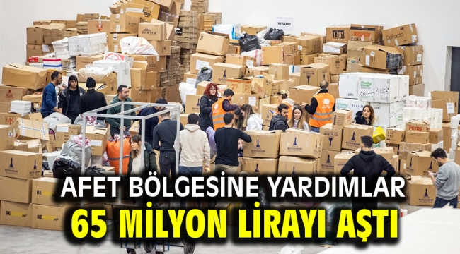 Afet bölgesine yardımlar 65 milyon lirayı aştı