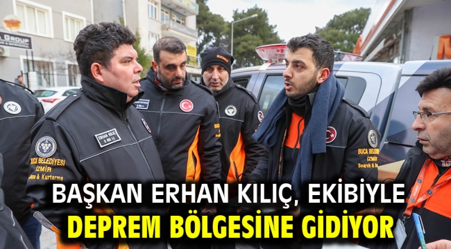 Başkan Erhan Kılıç, ekibiyle deprem bölgesine gidiyor