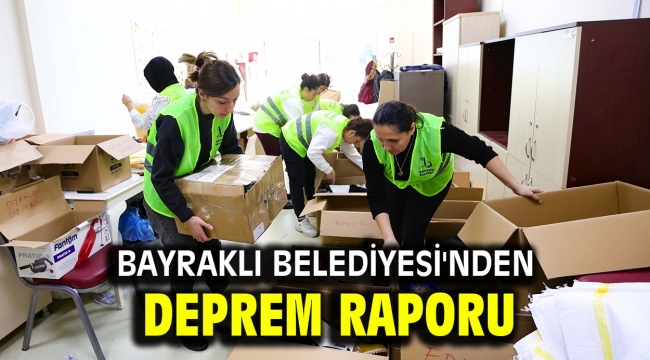 Bayraklı Belediyesinden deprem raporu