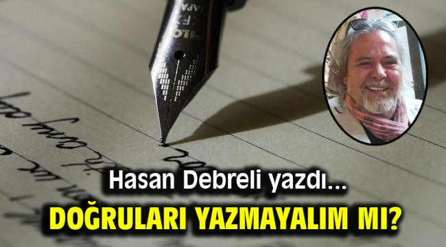 DOĞRULARI YAZMAYALIM MI?