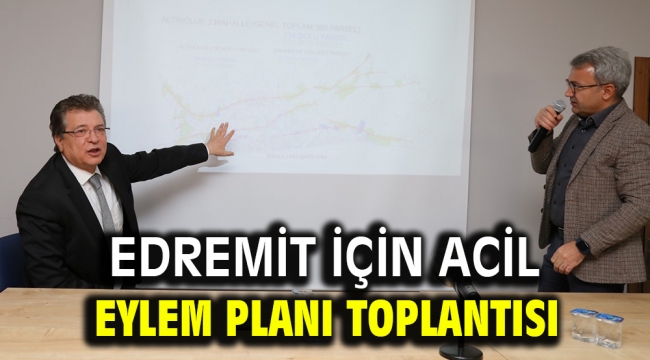 Edremit için acil eylem planı toplantısı