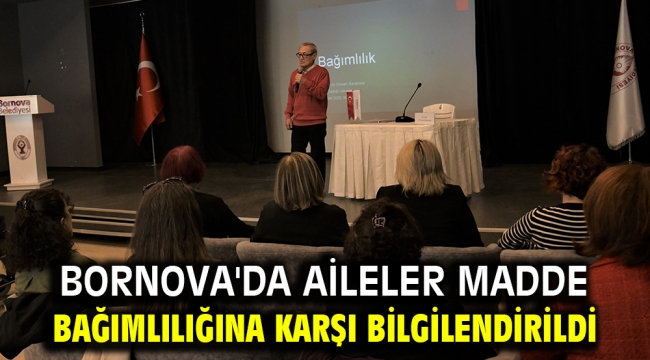 Bornova'da aileler madde bağımlılığına karşı bilgilendirildi