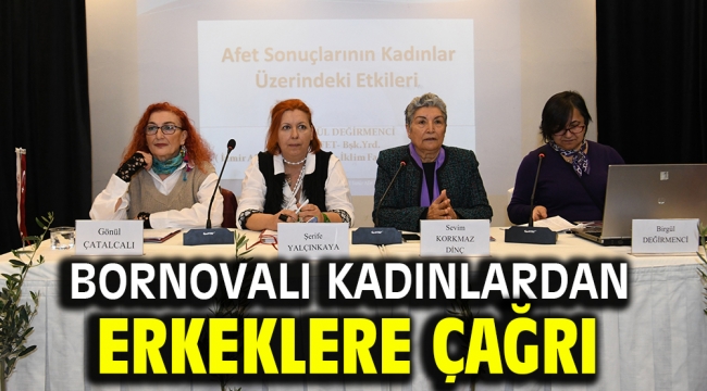 Bornovalı kadınlardan erkeklere çağrı