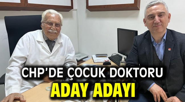 CHP'de Çocuk Doktoru Aday Adayı