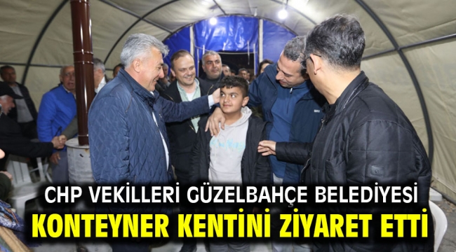 CHP Vekilleri Güzelbahçe Belediyesi Konteyner Kentini Ziyaret Etti