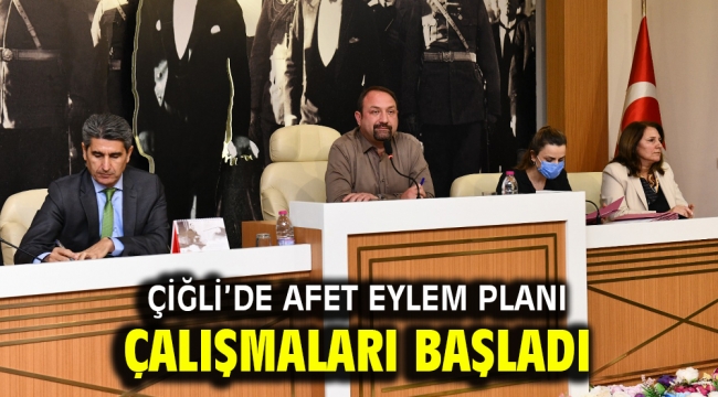 Çiğli'de Afet Eylem Planı Çalışmaları Başladı