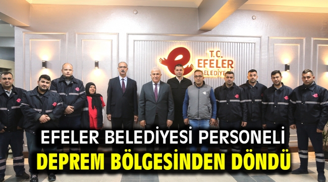 Efeler Belediyesi Personeli Deprem Bölgesinden Döndü