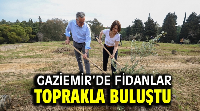 Gaziemir'de fidanlar toprakla buluştu