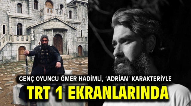 Genç oyuncu Ömer Hadimli, 'Adrian' karakteriyle TRT 1 ekranlarında