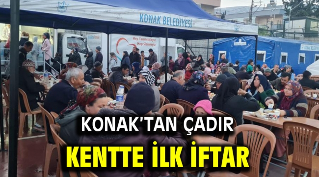 Konak'tan çadır kentte ilk iftar