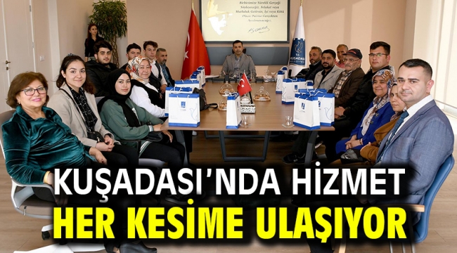 KUŞADASI'NDA HİZMET HER KESİME ULAŞIYOR