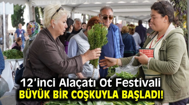 12'inci Alaçatı Ot Festivali büyük bir coşkuyla başladı!