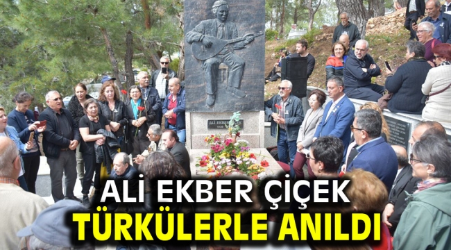 Ali Ekber Çiçek türkülerle anıldı