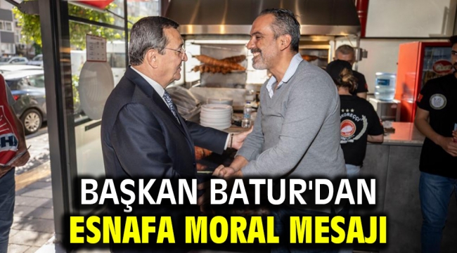 Başkan Batur'dan Esnafa Moral Mesajı