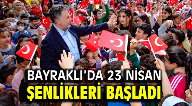 Bayraklı'da 23 Nisan şenlikleri başladı