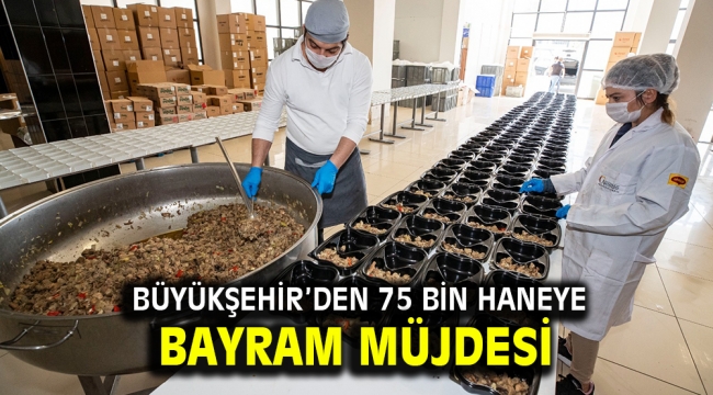 Büyükşehir'den 75 bin haneye bayram müjdesi