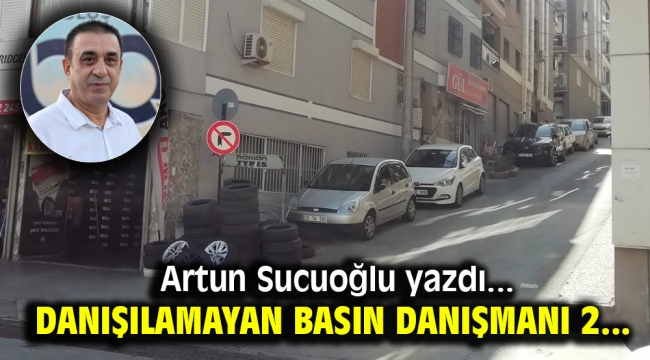 Danışılamayan Basın Danışmanı 2...