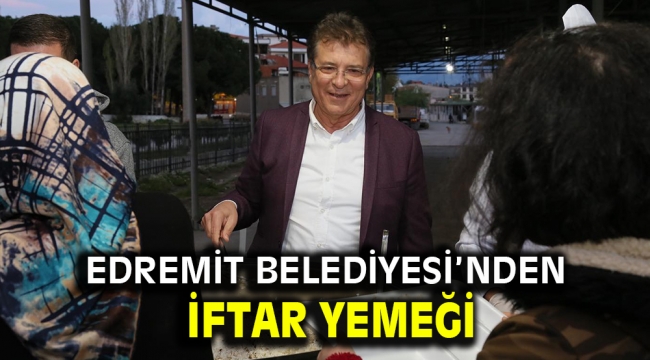 Edremit Belediyesi'nden iftar yemeği