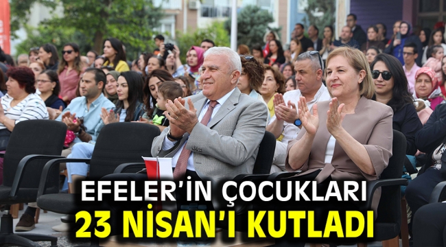 EFELER'İN ÇOCUKLARI 23 NİSAN'I KUTLADI