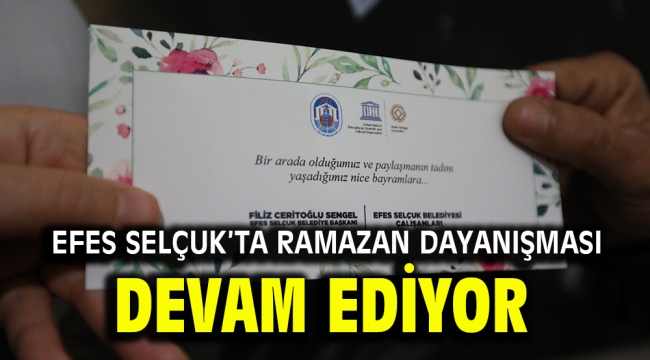 Efes Selçuk'ta Ramazan Dayanışması devam ediyor 