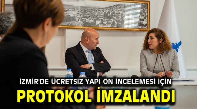 İzmir'de ücretsiz yapı ön incelemesi için protokol imzalandı