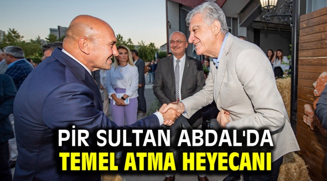 Pir Sultan Abdal'da temel atma heyecanı