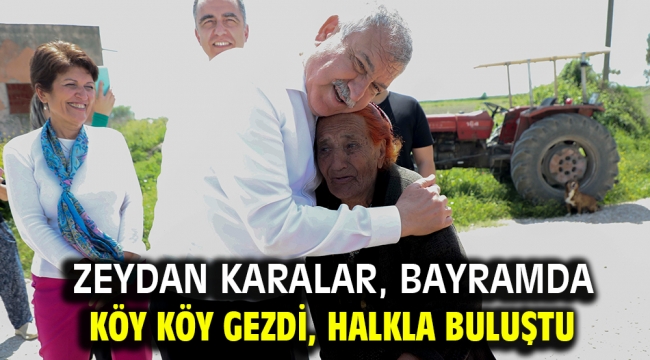 Zeydan Karalar, bayramda köy köy gezdi, halkla buluştu