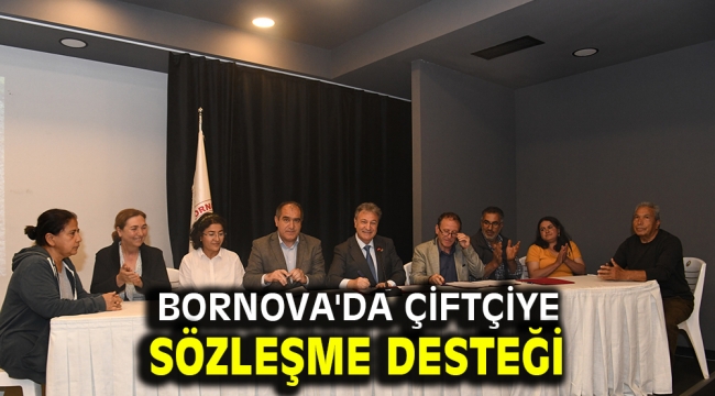 Bornova'da çiftçiye sözleşme desteği