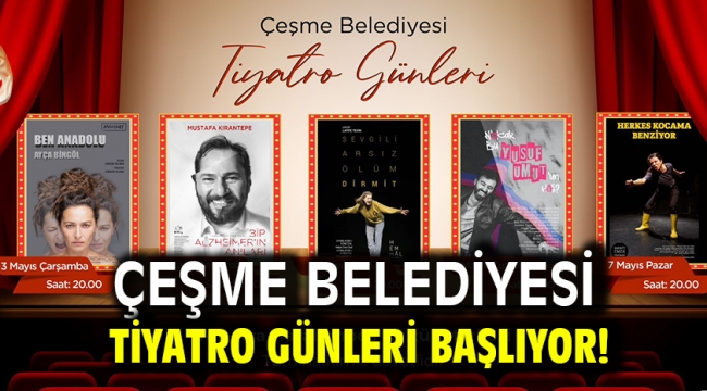 Çeşme Belediyesi Tiyatro Günleri başlıyor!