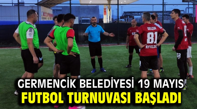 Germencik Belediyesi 19 Mayıs futbol turnuvası başladı