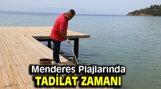 Menderes Plajlarında Tadilat Zamanı