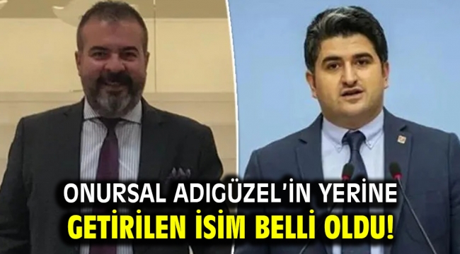 Onursal Adıgüzel'in yerine getirilen isim belli oldu!