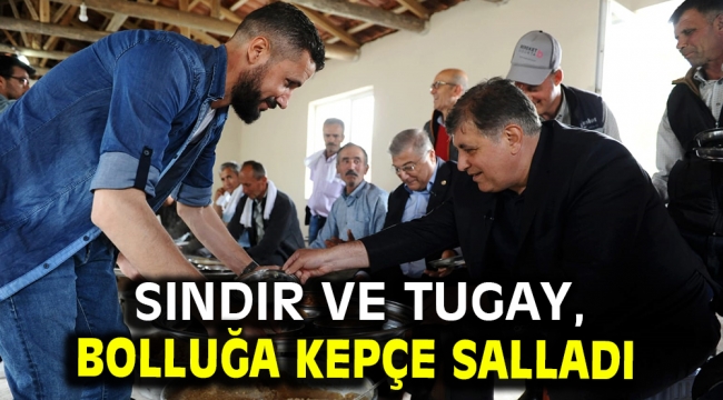 Sındır ve Tugay, bolluğa kepçe salladı