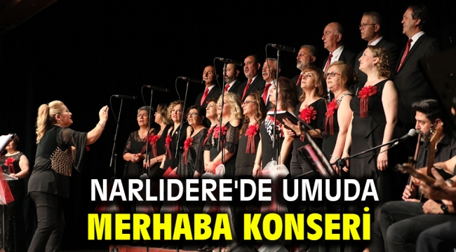 Narlıdere'de Umuda Merhaba Konseri