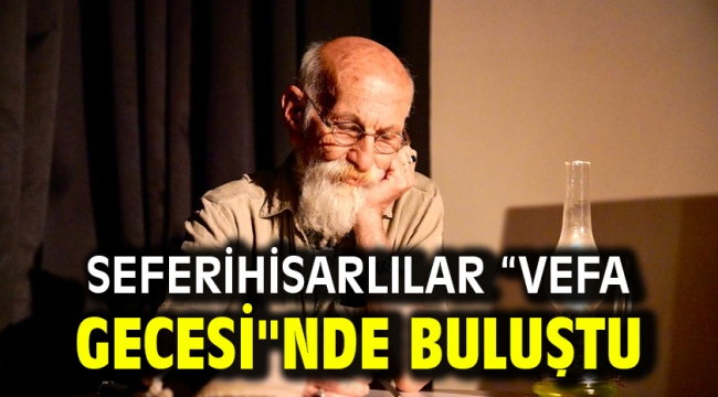 Seferihisarlılar "Vefa Gecesi"nde buluştu