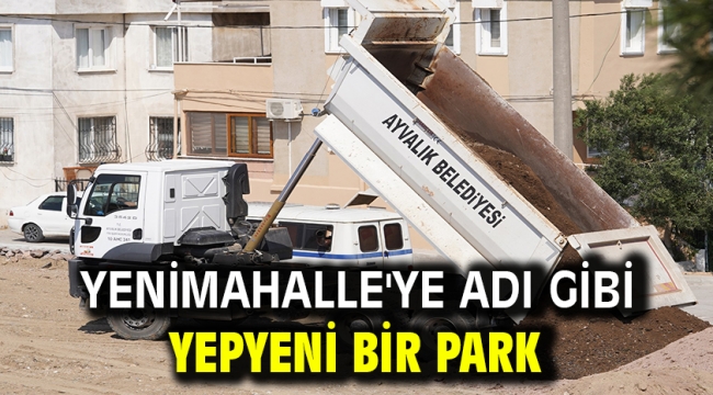 Yenimahalle'ye Adı Gibi Yepyeni Bir Park