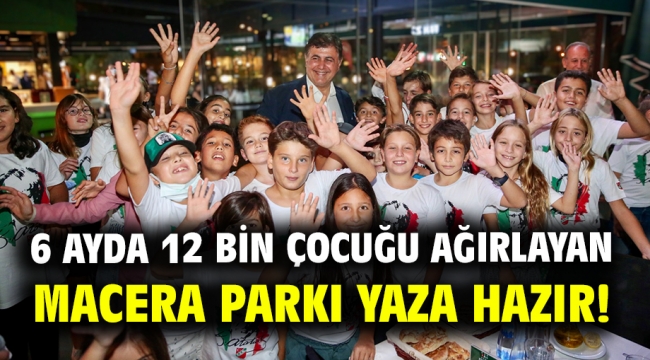 6 ayda 12 bin çocuğu ağırlayan Macera Parkı yaza hazır!