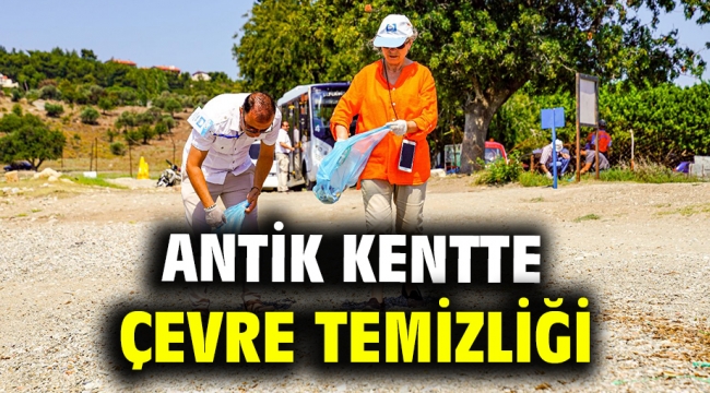 Antik kentte çevre temizliği