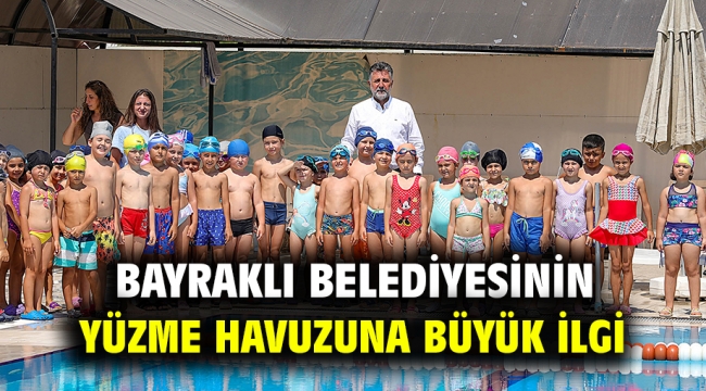 Bayraklı Belediyesinin yüzme havuzuna büyük ilgi