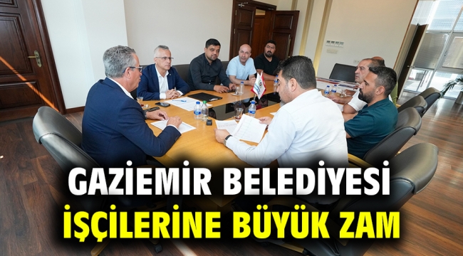 Gaziemir Belediyesi işçilerine büyük zam